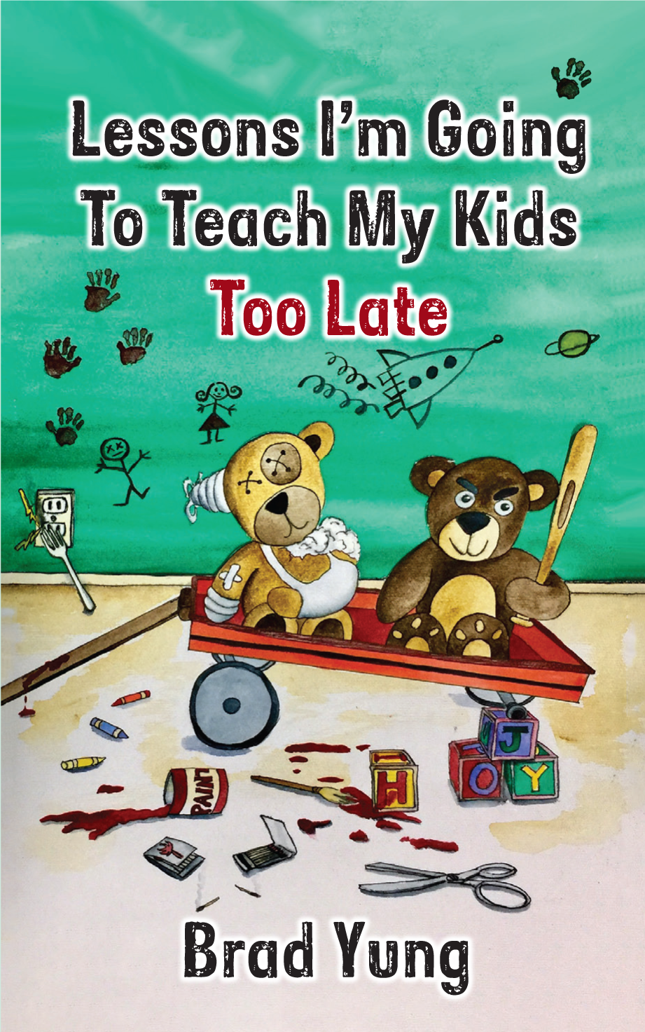 Lessons I’m Going To Teach My Kids Too Late